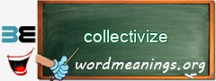 WordMeaning blackboard for collectivize